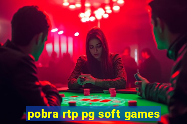 pobra rtp pg soft games